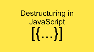 Destructuring trong Javascript