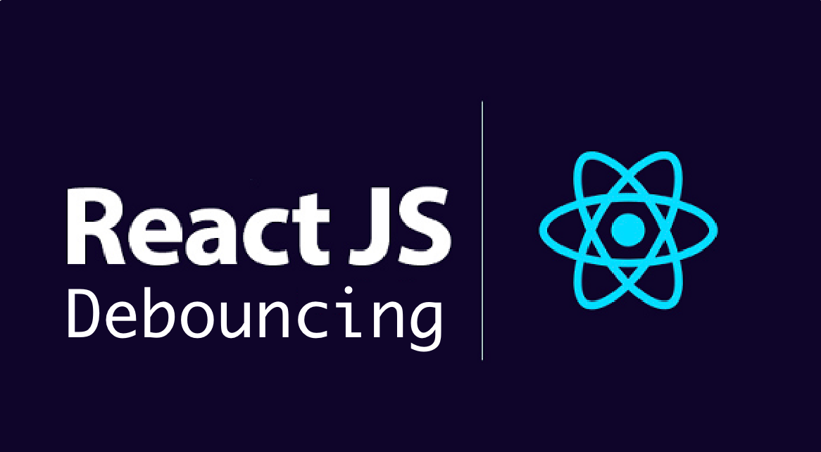 Kỹ thuật debounce và ứng dụng nó trong React